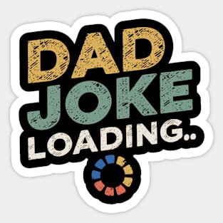 Funny Dad Joke Loading Father's Day Daddy Men Retro Vintage Sticker